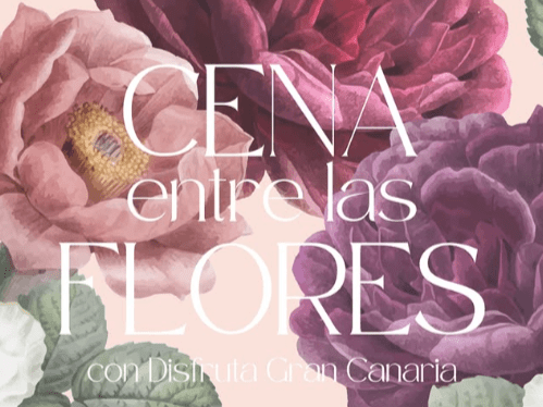 CENA ENTRE LAS FLORES